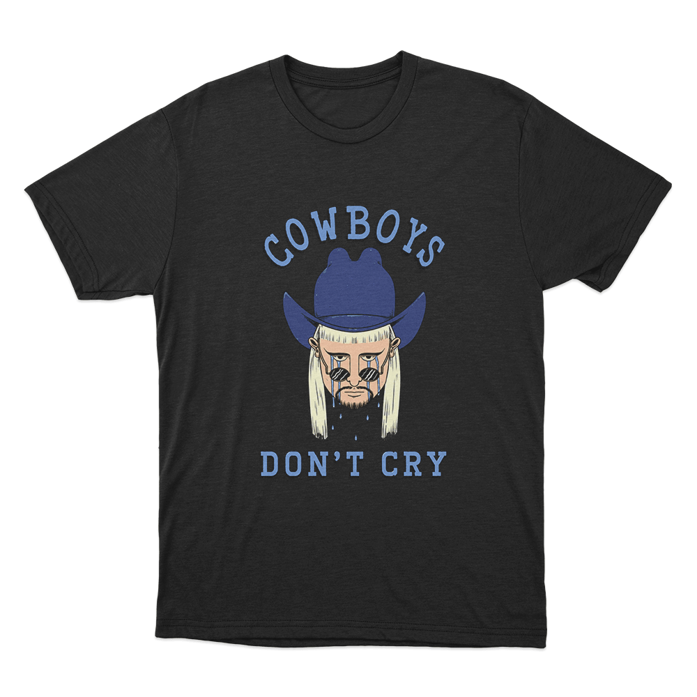 Cowboys Don't Cry Unisex T Shirt Black Cowboys Dont Cry Unisex T Shirt Black