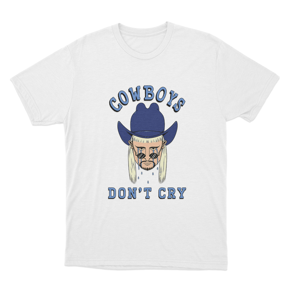 Cowboys Don't Cry Unisex T Shirt White Cowboys Dont Cry Unisex T Shirt White